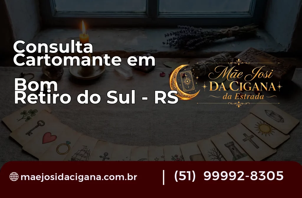 Consulta com Cartomante em Bom Retiro do Sul – RS