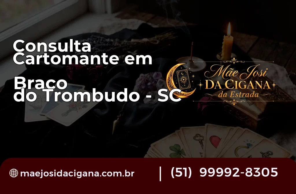 Consulta com Cartomante em Braço do Trombudo – SC