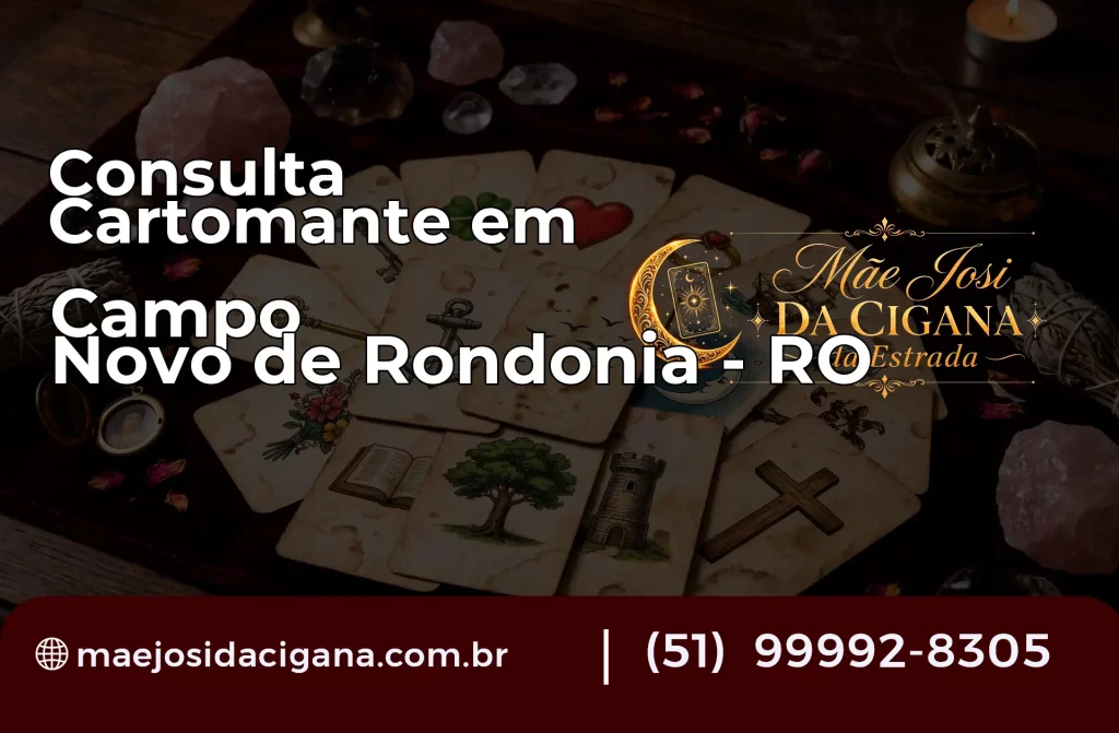 Consulta com Cartomante em Campo Novo de Rondônia – RO