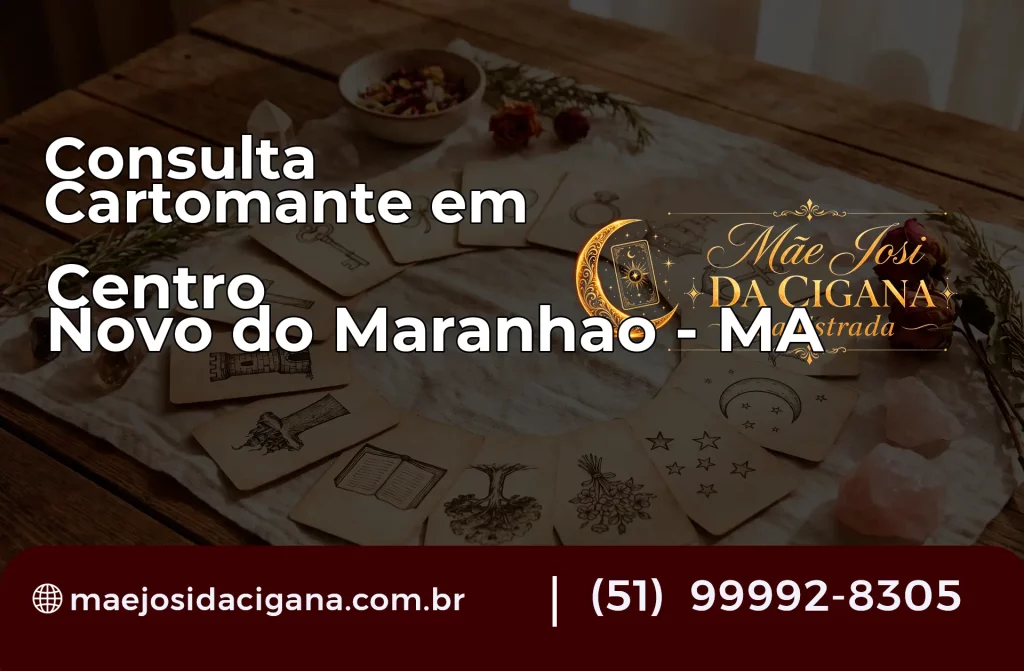 Consulta com Cartomante em Centro Novo do Maranhão – MA