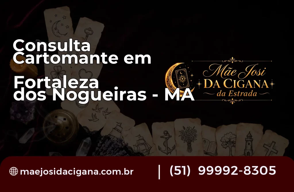 Consulta com Cartomante em Fortaleza dos Nogueiras – MA