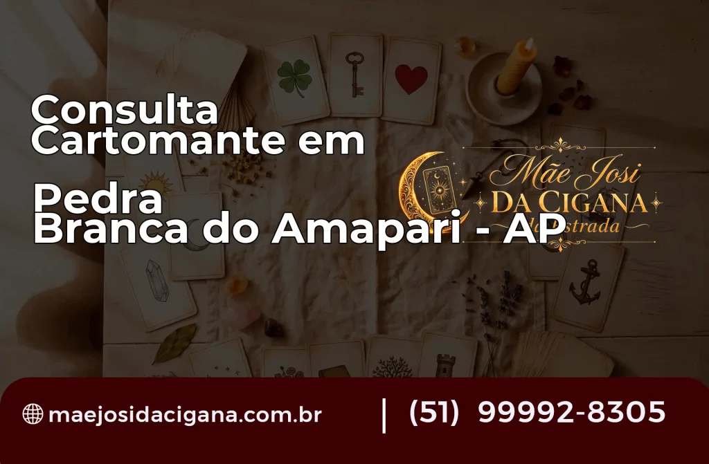 Consulta com Cartomante em Pedra Branca do Amapari – AP
