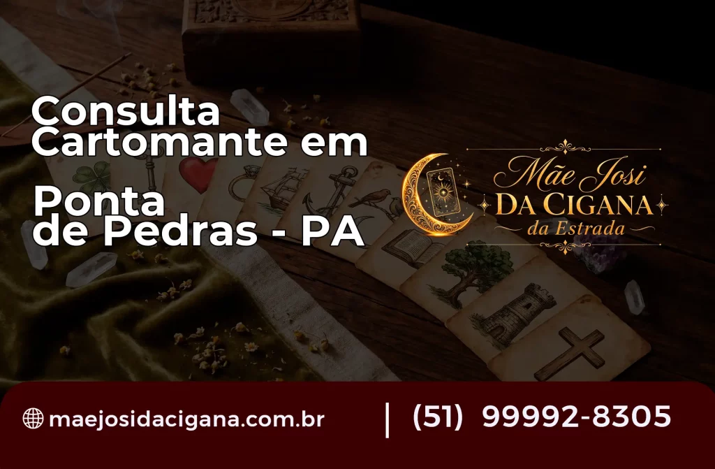 Consulta com Cartomante em Ponta de Pedras – PA