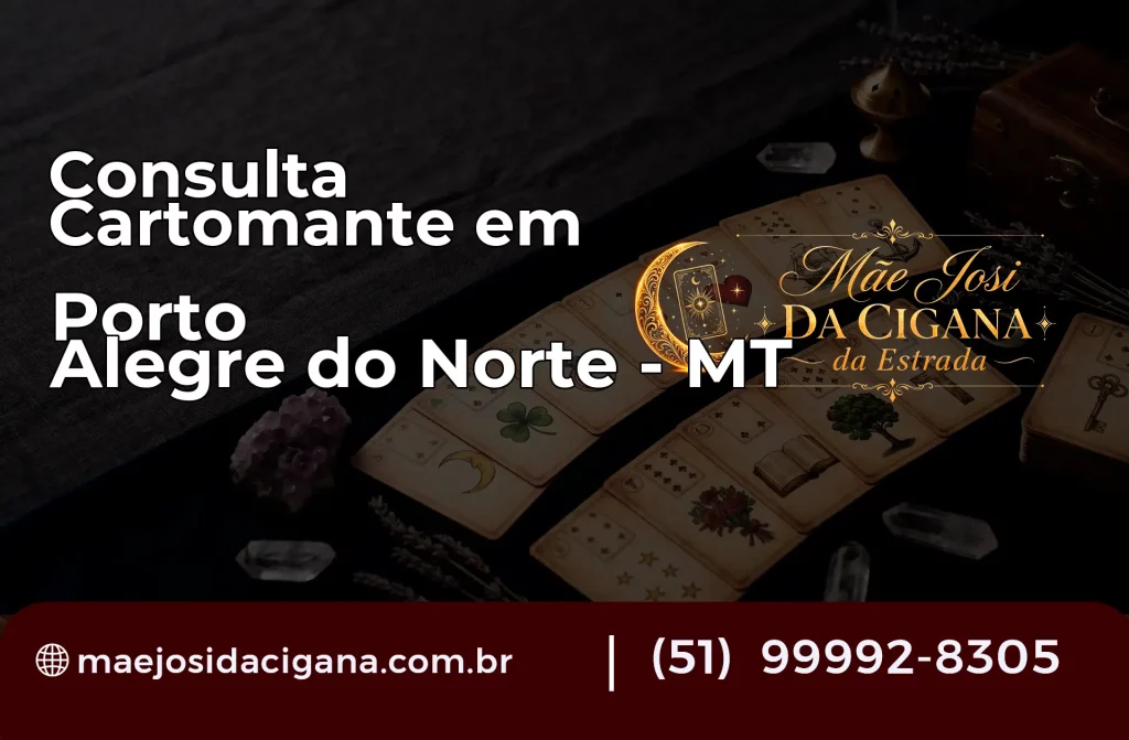 Consulta com Cartomante em Porto Alegre do Norte – MT