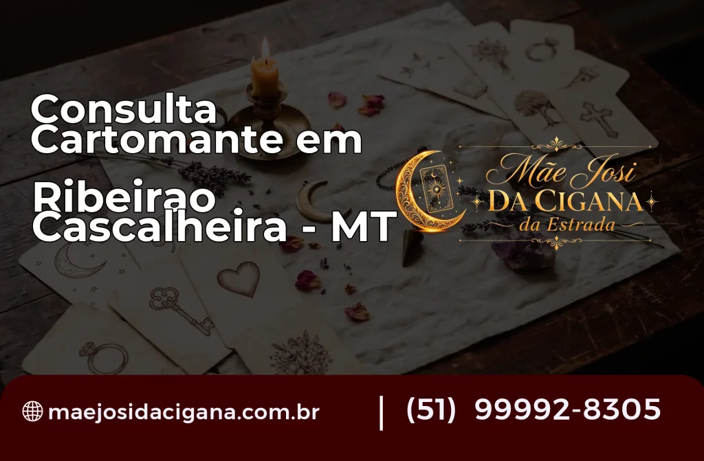 Consulta com Cartomante em Ribeirão Cascalheira – MT
