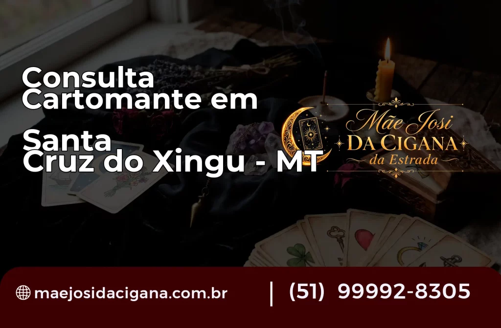 Consulta com Cartomante em Santa Cruz do Xingu – MT