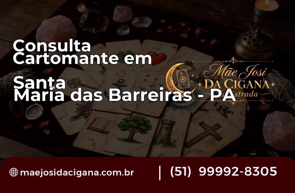 Consulta com Cartomante em Santa Maria das Barreiras – PA