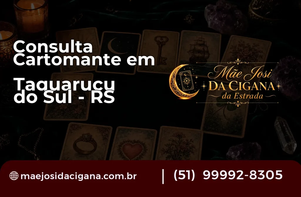 Consulta com Cartomante em Taquaruçu do Sul – RS