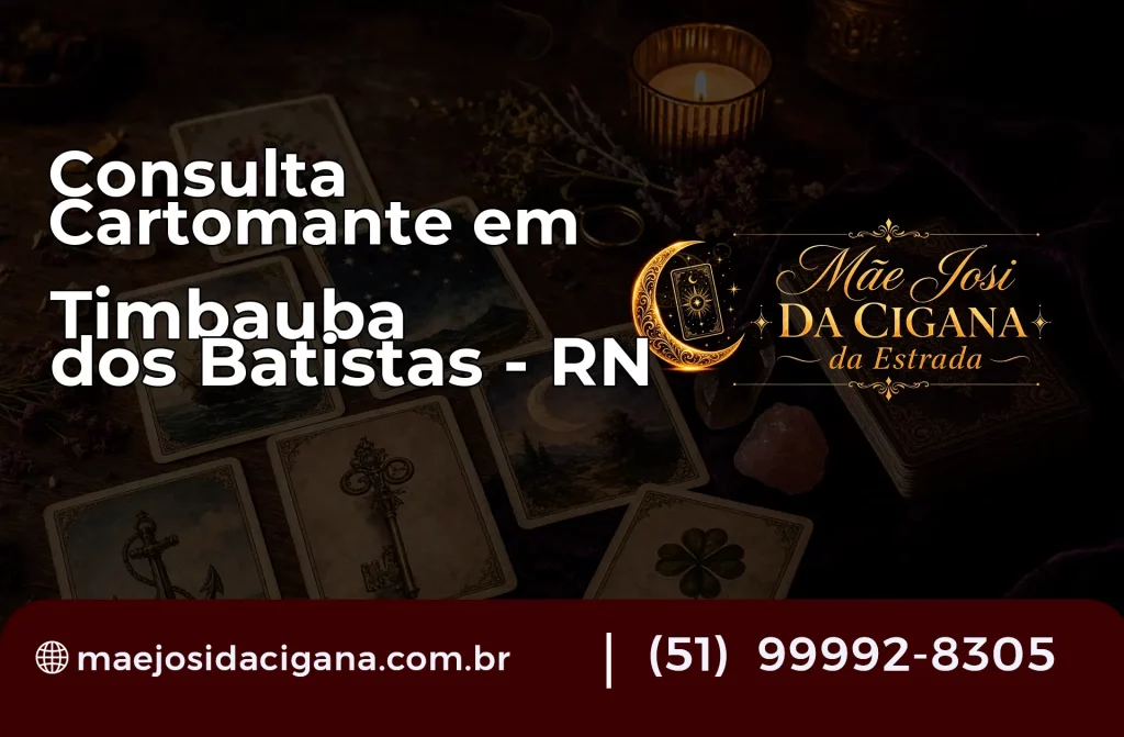 Consulta com Cartomante em Timbaúba dos Batistas – RN