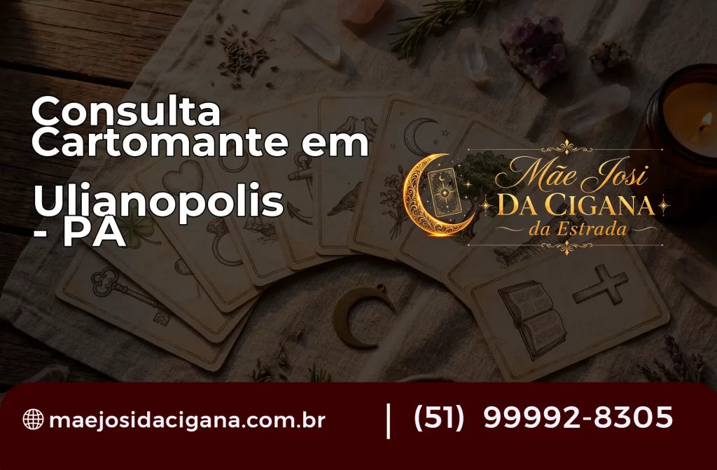 Consulta com Cartomante em Ulianópolis – PA